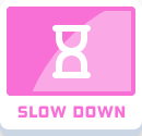 Slow Down Power Up Button